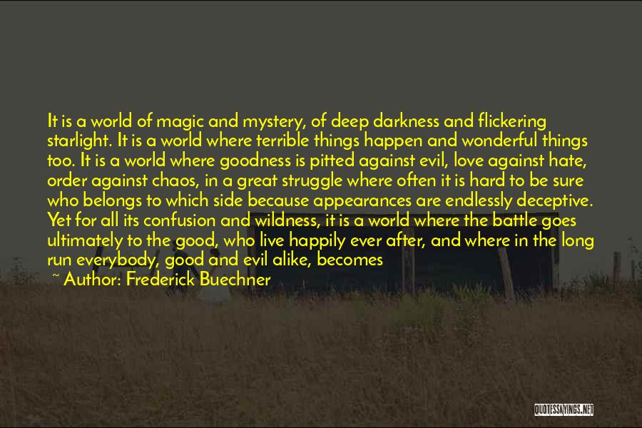 In A World Of Chaos Quotes By Frederick Buechner