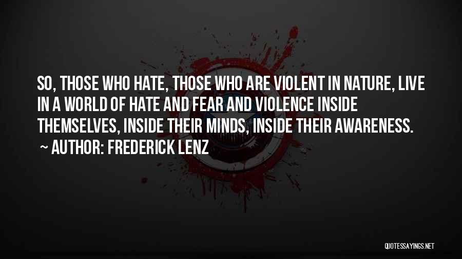 In A World Of Hate Quotes By Frederick Lenz