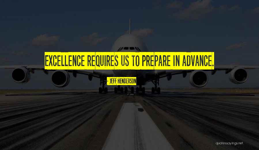 In Advance Quotes By Jeff Henderson In Advance Quotes By Jeff Henderson