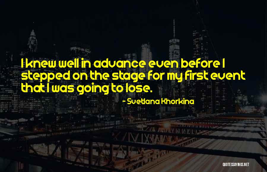 In Advance Quotes By Svetlana Khorkina In Advance Quotes By Svetlana Khorkina