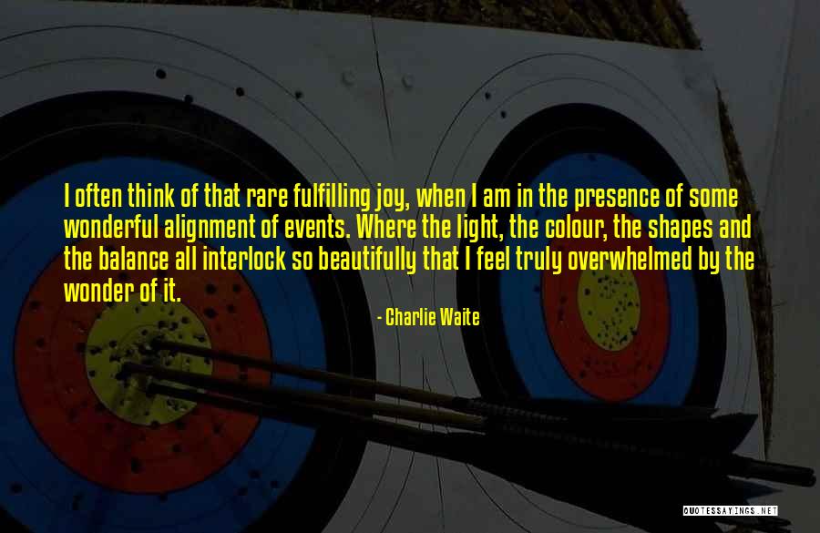 In Alignment Quotes By Charlie Waite In Alignment Quotes By Charlie Waite