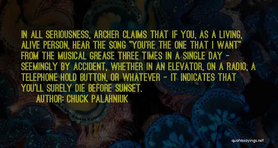 In All Seriousness Quotes By Chuck Palahniuk