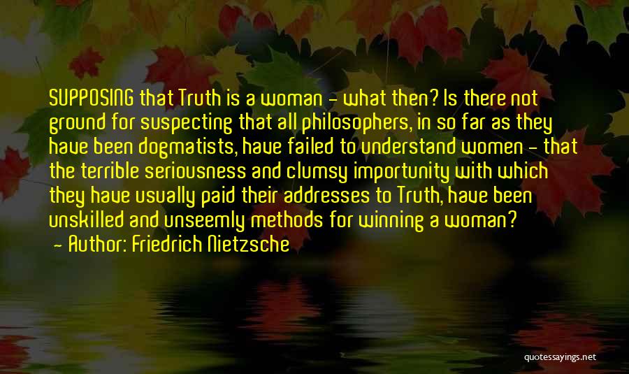 In All Seriousness Quotes By Friedrich Nietzsche