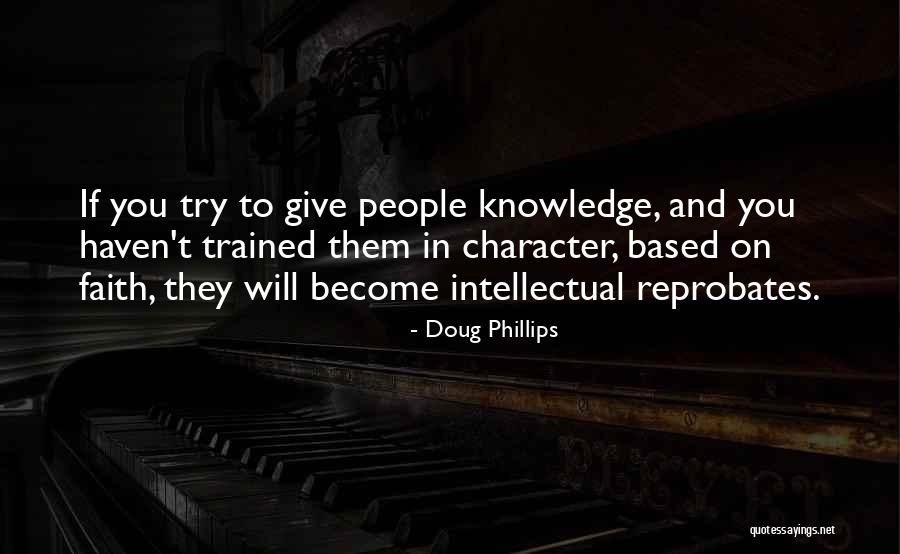 In All Things Reprobates Quotes By Doug Phillips In All Things Reprobates Quotes By Doug Phillips