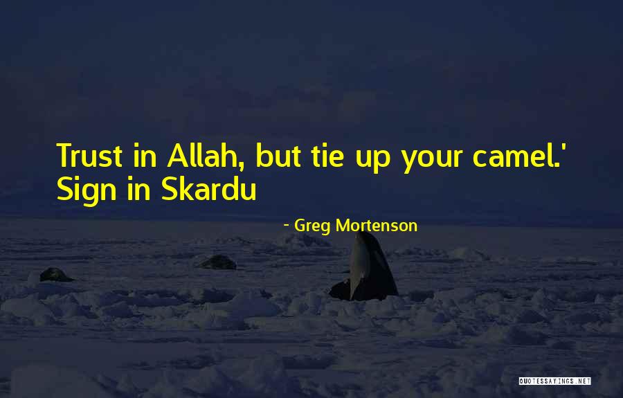 In Allah Quotes By Greg Mortenson In Allah Quotes By Greg Mortenson