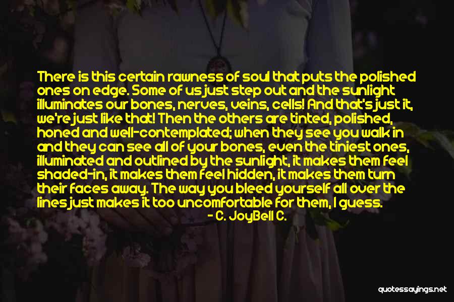 In And Out Of Step Quotes By C. JoyBell C. In And Out Of Step Quotes By C. JoyBell C.