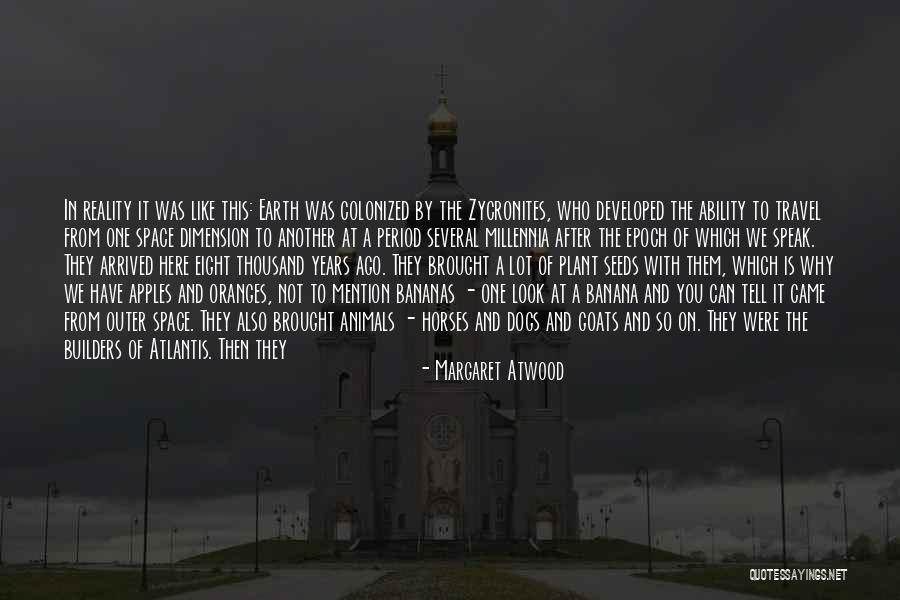 In Another Dimension Quotes By Margaret Atwood In Another Dimension Quotes By Margaret Atwood