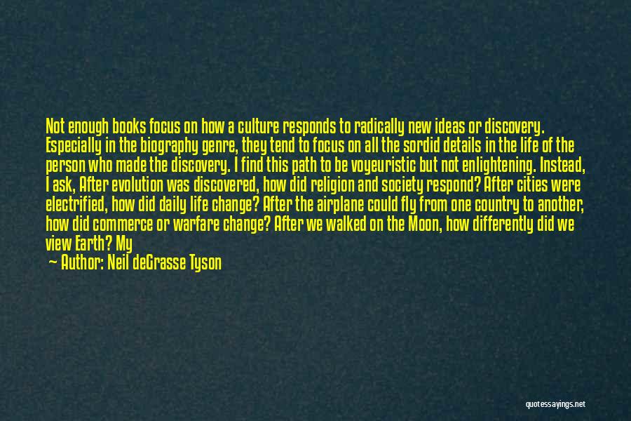 In Another Life Quotes By Neil DeGrasse Tyson