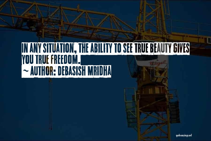 In Any Situation Quotes By Debasish Mridha