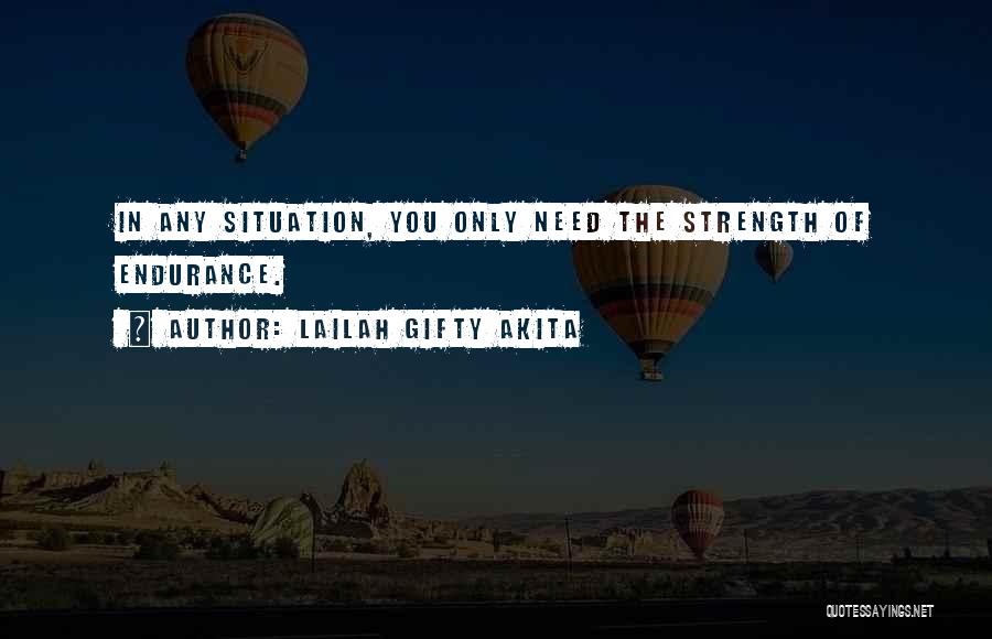 In Any Situation Quotes By Lailah Gifty Akita