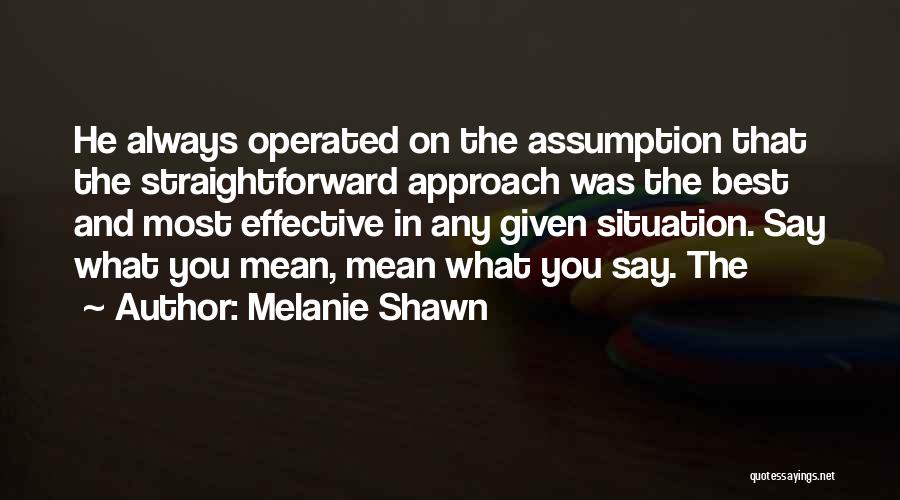 In Any Situation Quotes By Melanie Shawn