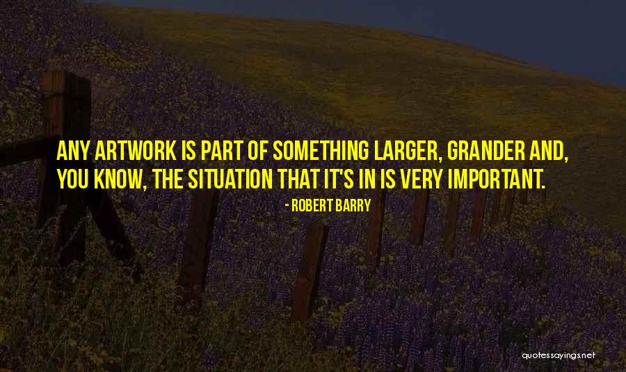 In Any Situation Quotes By Robert Barry In Any Situation Quotes By Robert Barry