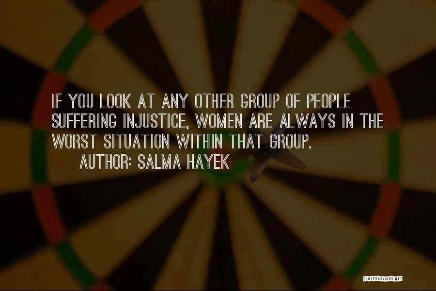 In Any Situation Quotes By Salma Hayek