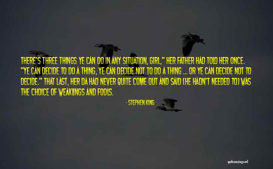 In Any Situation Quotes By Stephen King