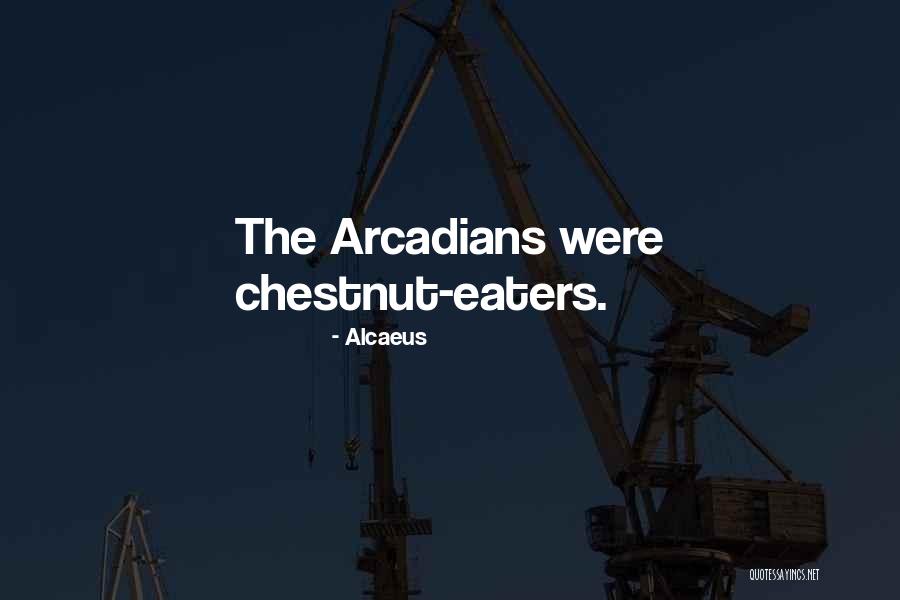 In Arcadia Quotes By Alcaeus In Arcadia Quotes By Alcaeus