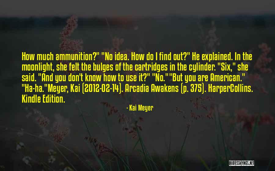In Arcadia Quotes By Kai Meyer In Arcadia Quotes By Kai Meyer