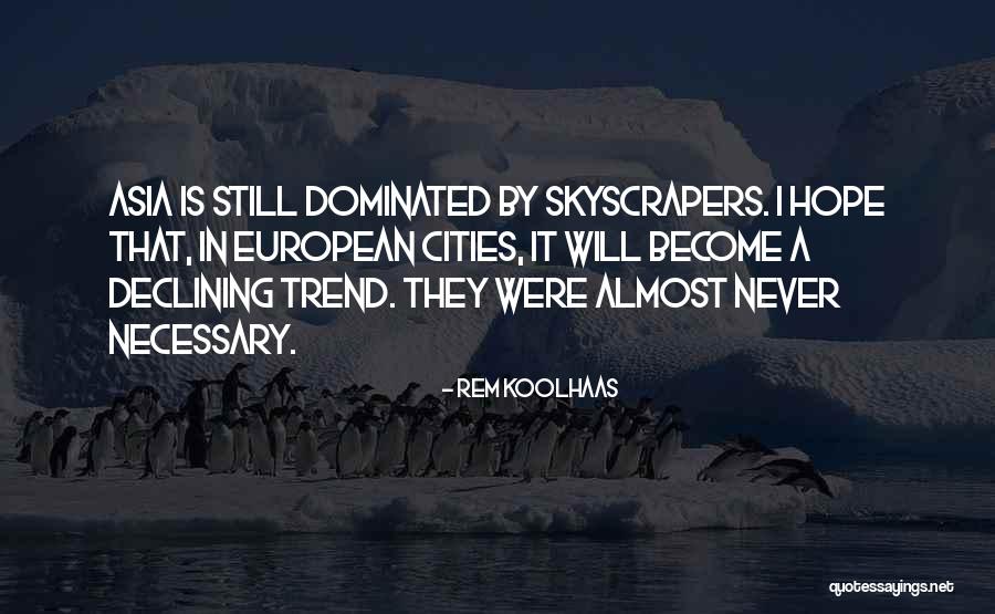 In Asia Quotes By Rem Koolhaas In Asia Quotes By Rem Koolhaas