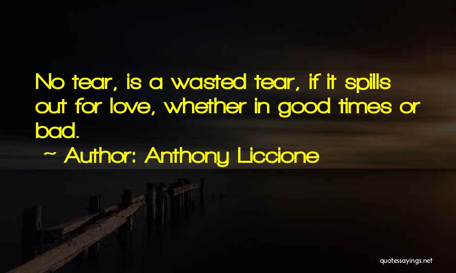 In Bad Times Quotes By Anthony Liccione