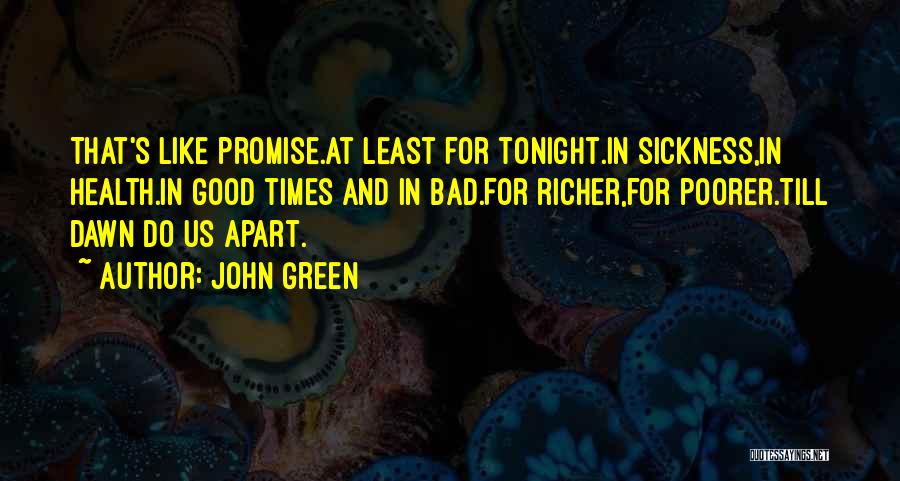 In Bad Times Quotes By John Green