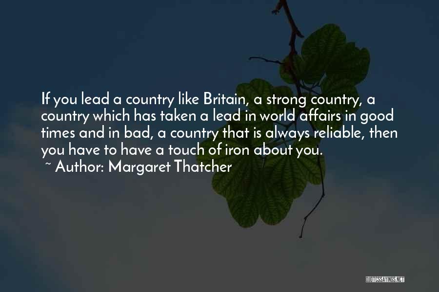 In Bad Times Quotes By Margaret Thatcher