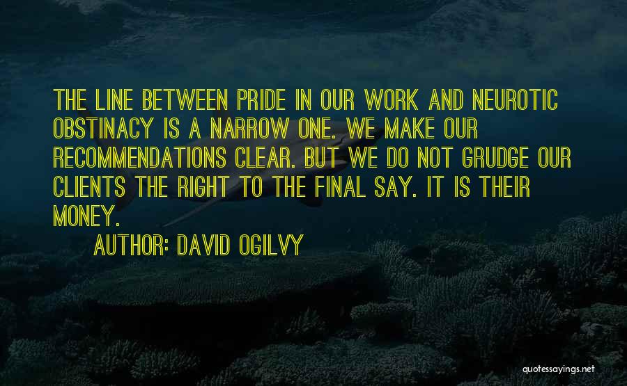 In Between The Lines Quotes By David Ogilvy