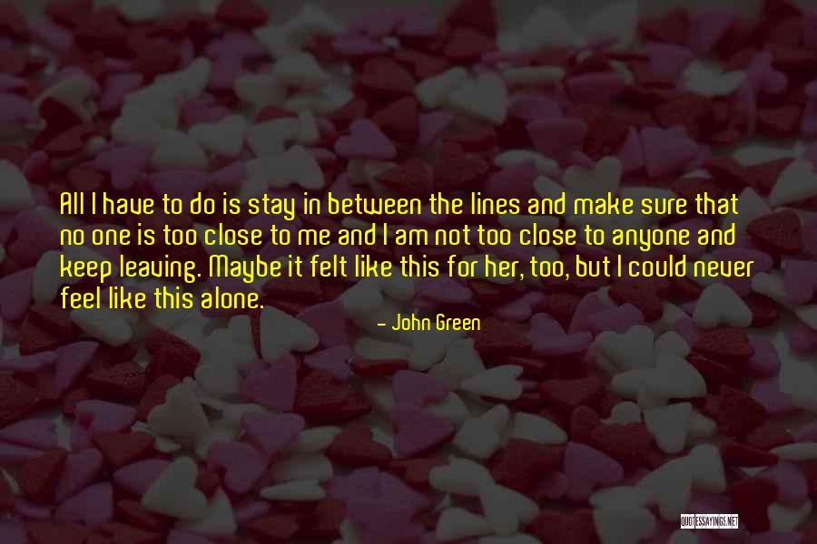 In Between The Lines Quotes By John Green