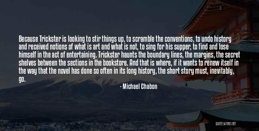 In Between The Lines Quotes By Michael Chabon