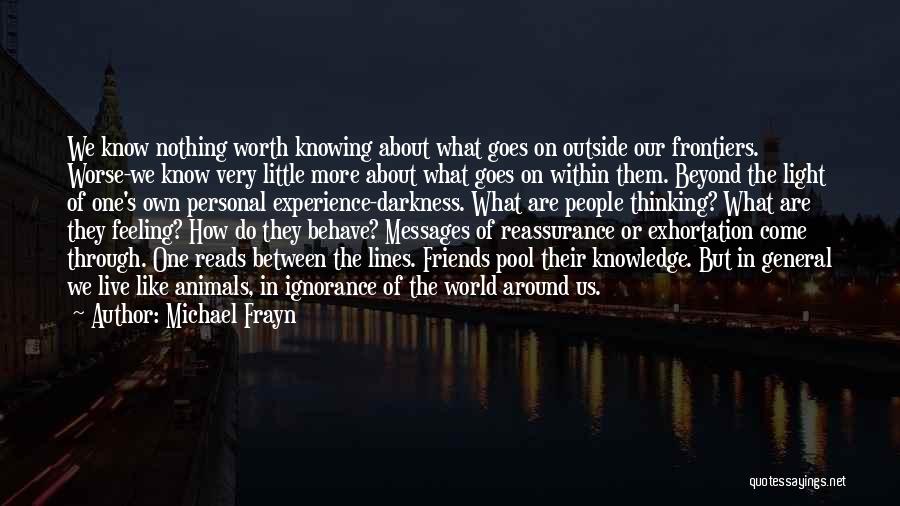 In Between The Lines Quotes By Michael Frayn