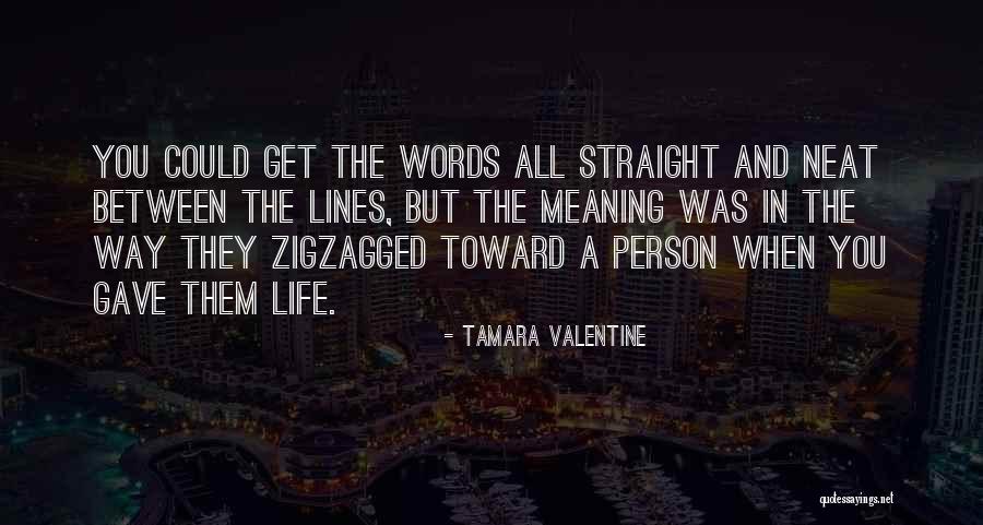 In Between The Lines Quotes By Tamara Valentine