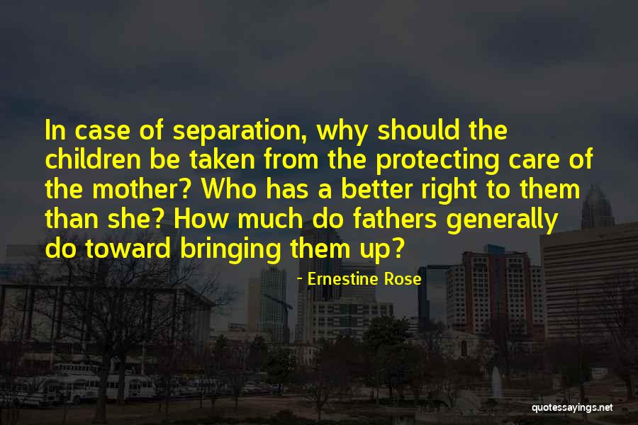 In Bringing Up Children Quotes By Ernestine Rose In Bringing Up Children Quotes By Ernestine Rose