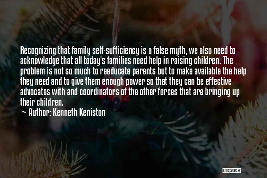 In Bringing Up Children Quotes By Kenneth Keniston