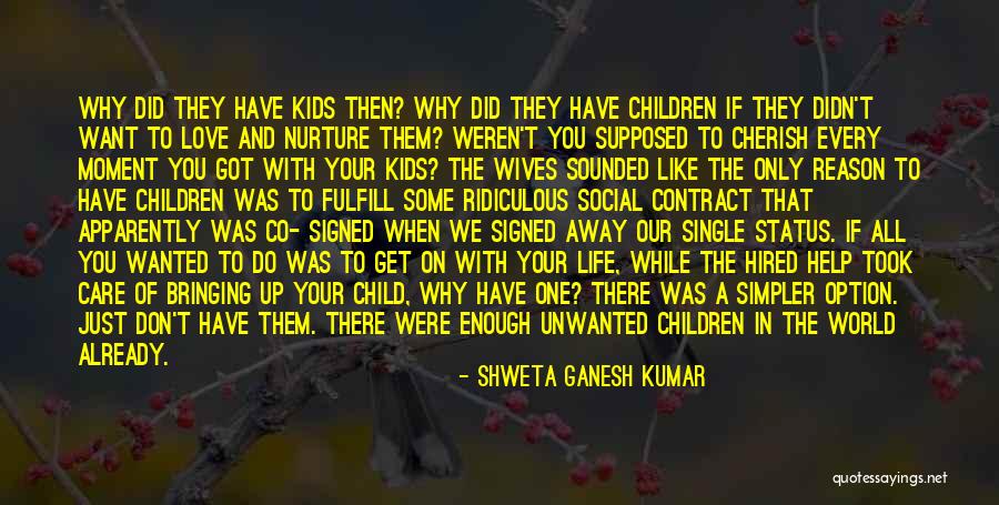 In Bringing Up Children Quotes By Shweta Ganesh Kumar