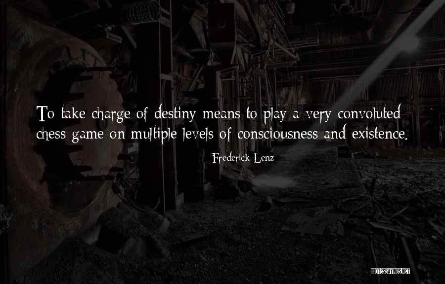 In Charge Of Own Destiny Quotes By Frederick Lenz