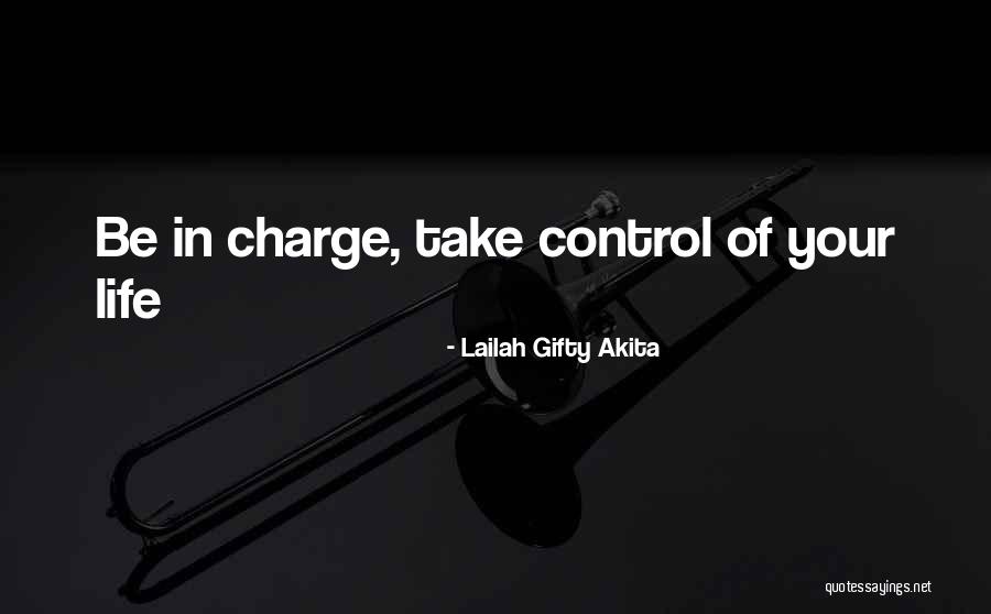 In Charge Of Own Destiny Quotes By Lailah Gifty Akita In Charge Of Own Destiny Quotes By Lailah Gifty Akita
