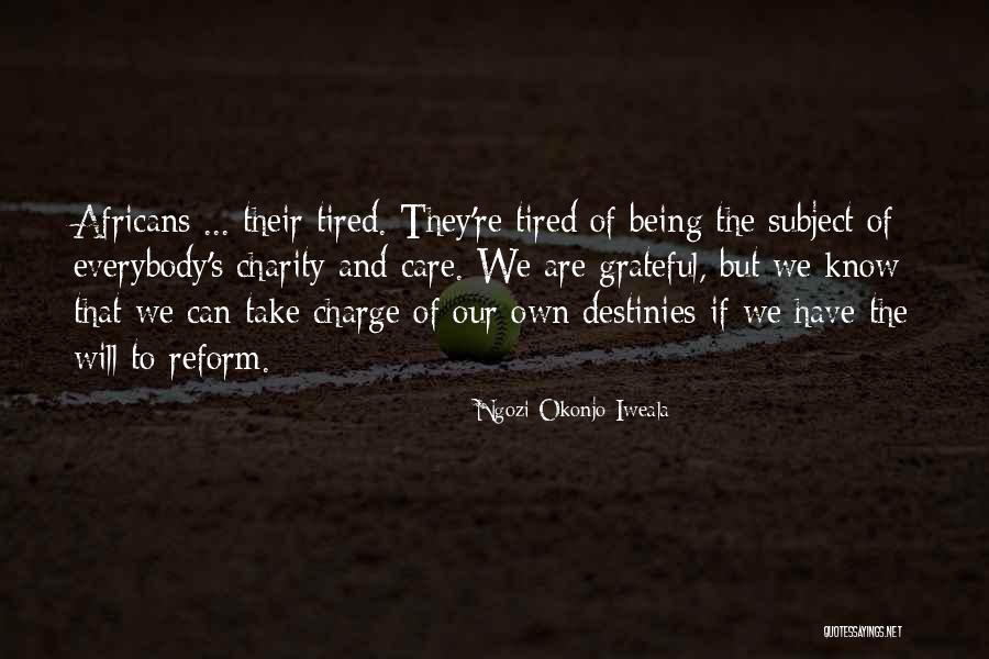 In Charge Of Own Destiny Quotes By Ngozi Okonjo-Iweala In Charge Of Own Destiny Quotes By Ngozi Okonjo-Iweala