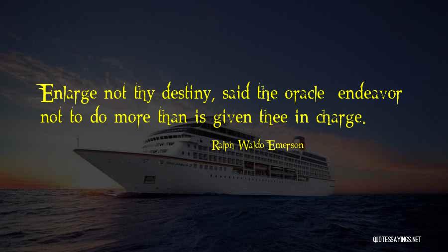 In Charge Of Own Destiny Quotes By Ralph Waldo Emerson