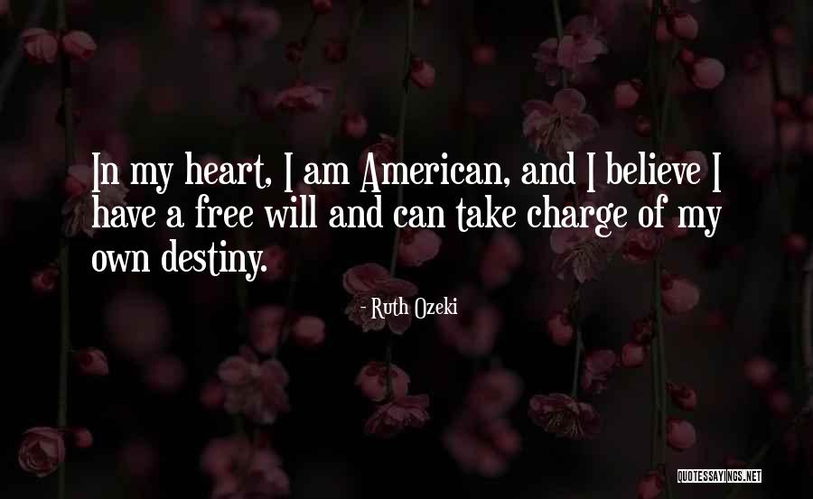 In Charge Of Own Destiny Quotes By Ruth Ozeki In Charge Of Own Destiny Quotes By Ruth Ozeki