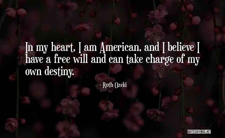 In Charge Of Own Destiny Quotes By Ruth Ozeki