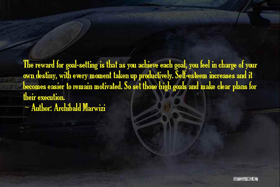 In Charge Of Your Own Destiny Quotes By Archibald Marwizi