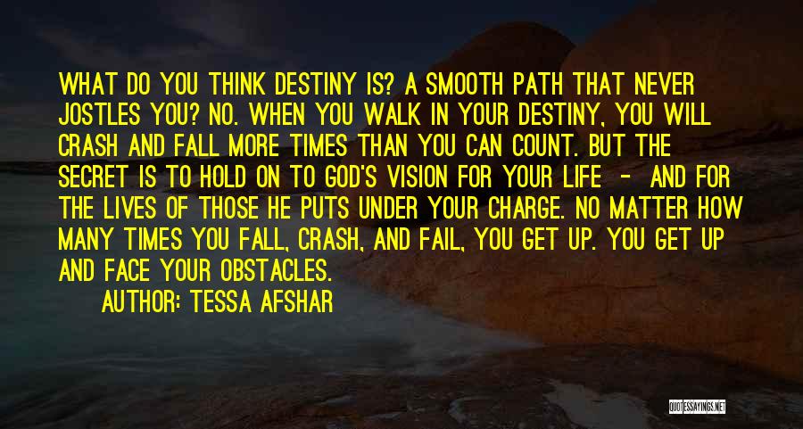 In Charge Of Your Own Destiny Quotes By Tessa Afshar