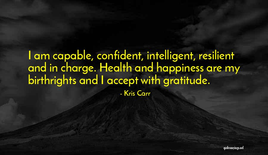 In Charge Of Your Own Happiness Quotes By Kris Carr In Charge Of Your Own Happiness Quotes By Kris Carr