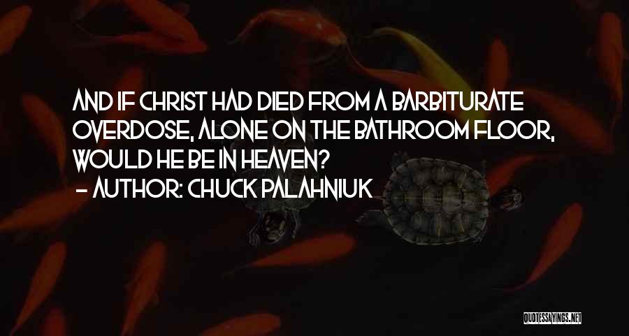 In Christ Alone Quotes By Chuck Palahniuk