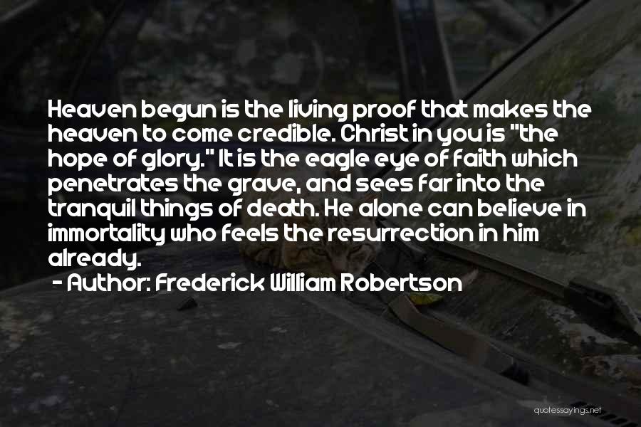 In Christ Alone Quotes By Frederick William Robertson