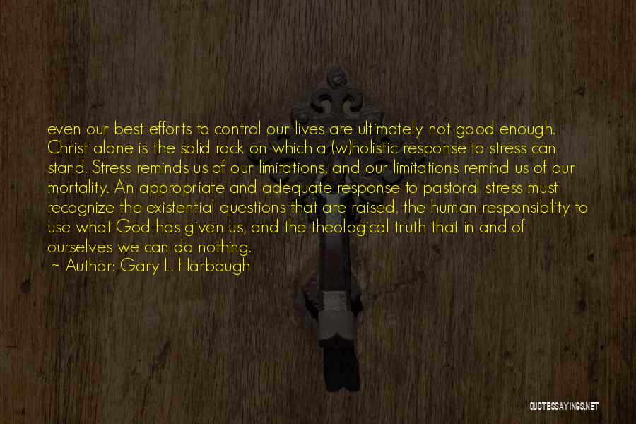 In Christ Alone Quotes By Gary L. Harbaugh