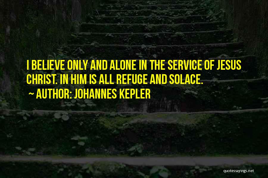 In Christ Alone Quotes By Johannes Kepler