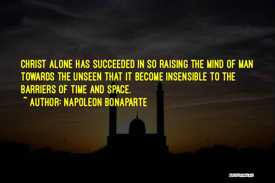 In Christ Alone Quotes By Napoleon Bonaparte