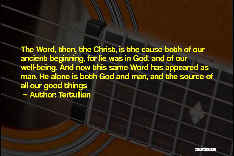 In Christ Alone Quotes By Tertullian