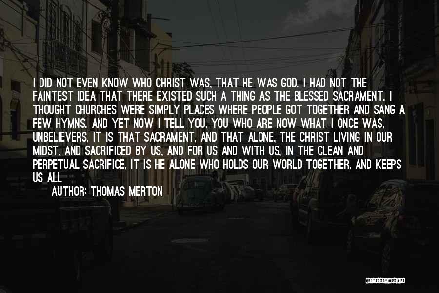 In Christ Alone Quotes By Thomas Merton