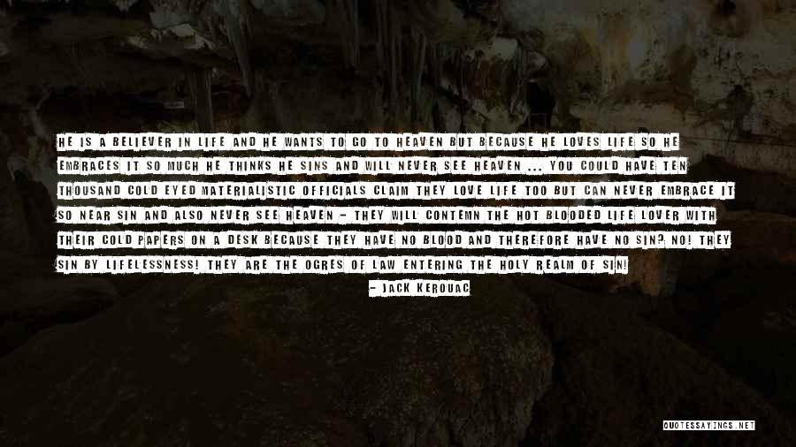 In Cold Blood Love Quotes By Jack Kerouac In Cold Blood Love Quotes By Jack Kerouac