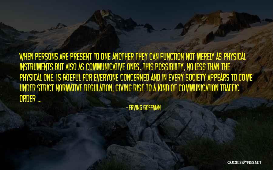 In Communicative Quotes By Erving Goffman In Communicative Quotes By Erving Goffman